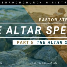 The Altar Speaks -Part 5